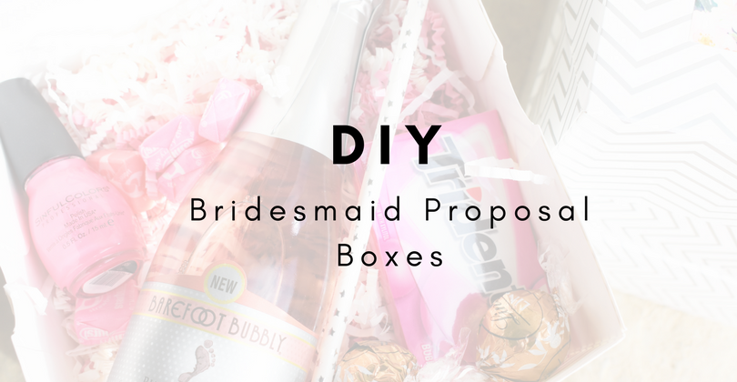 DIY bridesmaid boxes