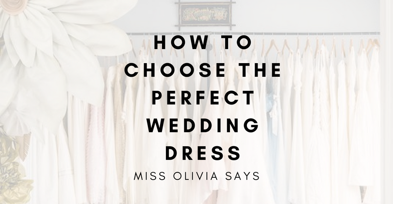 How to Choose the Perfect Wedding Dress